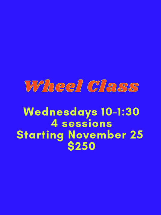 Wheel Throwing Wednesdays 10am-1:30pm December